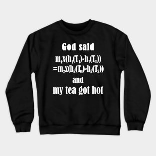 Physics Teacher Science Tea Sayings Crewneck Sweatshirt